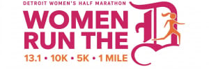 Detroit Women's Half Marathon, 10K, and 5K: Women Run the D Run/Walk Logo