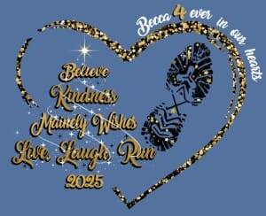 Live Laugh Run- Becca 4-Ever in our Hearts; 5k (3 Mile) Walk or Run Logo