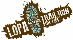 LOPA Trail Run for Life 5K - 10K - Fun Run Logo
