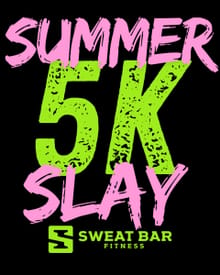 Sweat Bar Fitness Summer Slay 5K & 1 Mile Fun Walk logo