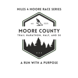 "Miles 4 Moore" Moore County Trail Marathon, Half, 10K, and 5K Logo
