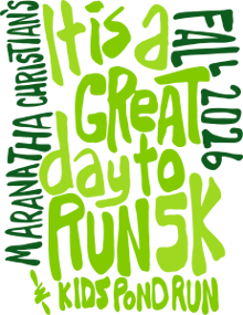 Maranatha Christian's: It’s a great day to run! 5k logo
