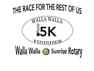 8th Annual Walla Walla Sunrise Rotary Point .5K The "Race" For The Rest Of Us" Logo