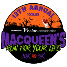 MACQUEEN'S RUN FOR YOUR LIFE presented by Phelan Orthodontics logo
