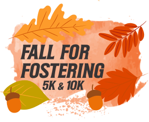 Fall for Fostering 5k & 10k Logo