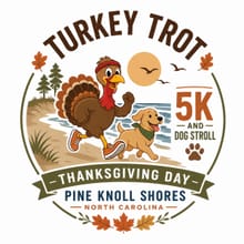 Pine Knoll Shores Turkey Trot 5K Run/Walk & 1.5 Mile Dog Stroll logo