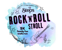 Steps ROCK 'n' ROLL STROLL 5K family fun walk/run! logo