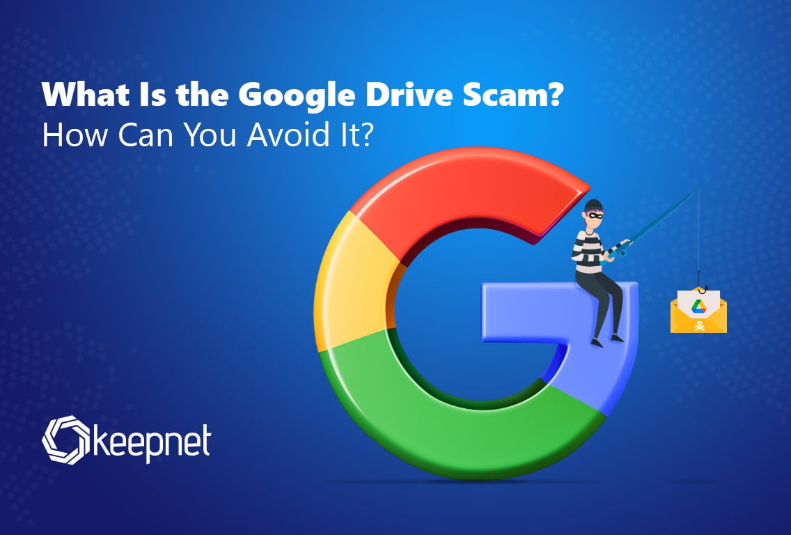 What Is the Google Drive Scam? How Can You Avoid It?
