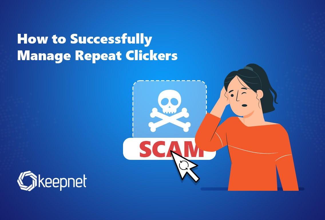 How to Manage Repeat Clickers?