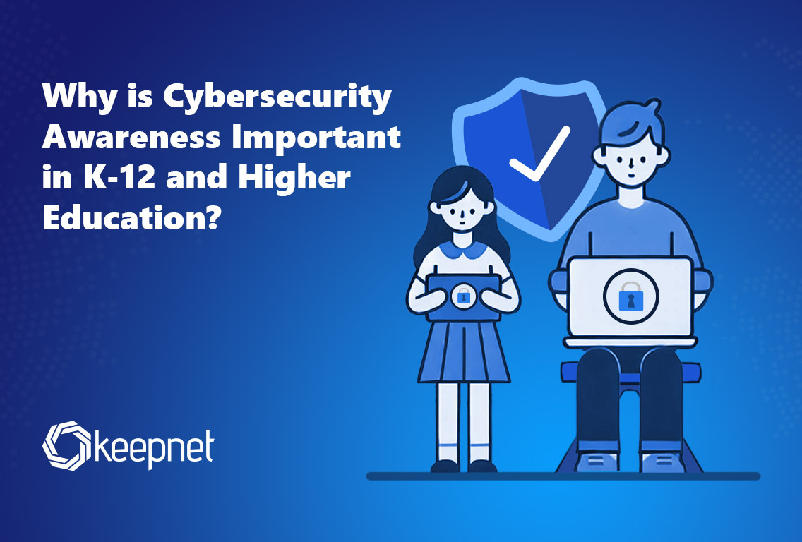 Why is Cybersecurity Awareness Important in K-12 and Higher Education?