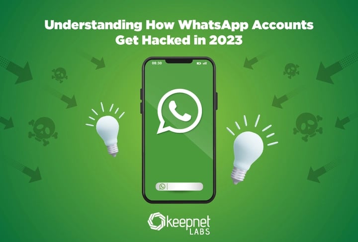 Understanding How WhatsApp Accounts Get Hacked in 2023