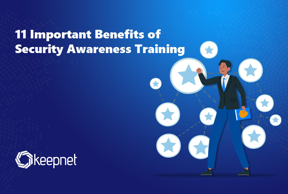 11 Important Benefits of Security Awareness Training