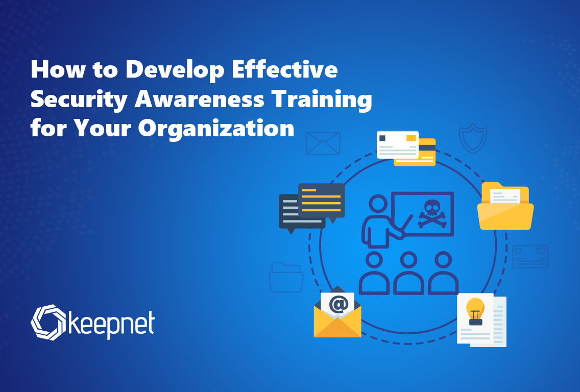 How to Develop Effective Security Awareness Training for Your Organization