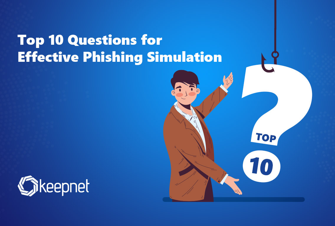 Top 10 Questions for Effective Phishing Simulation in 2025