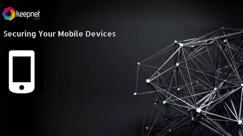 Image showcasing Securing Mobile Devices - Keepnet