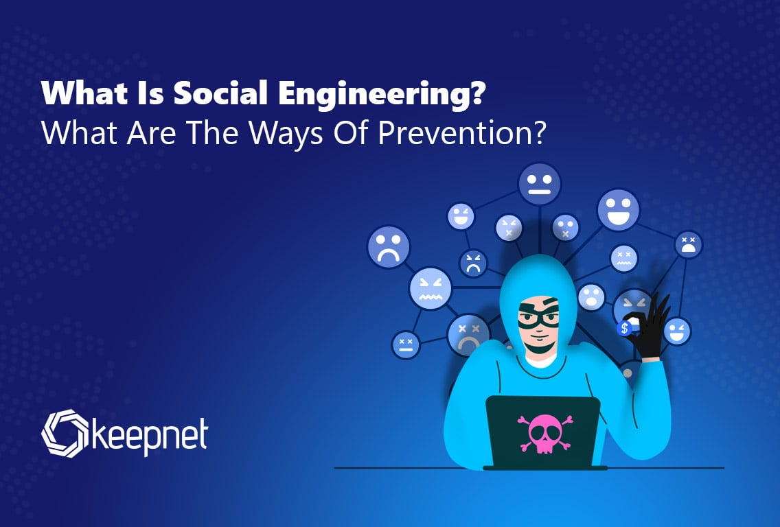 What Is Social Engineering? What Are The Ways Of Prevention?