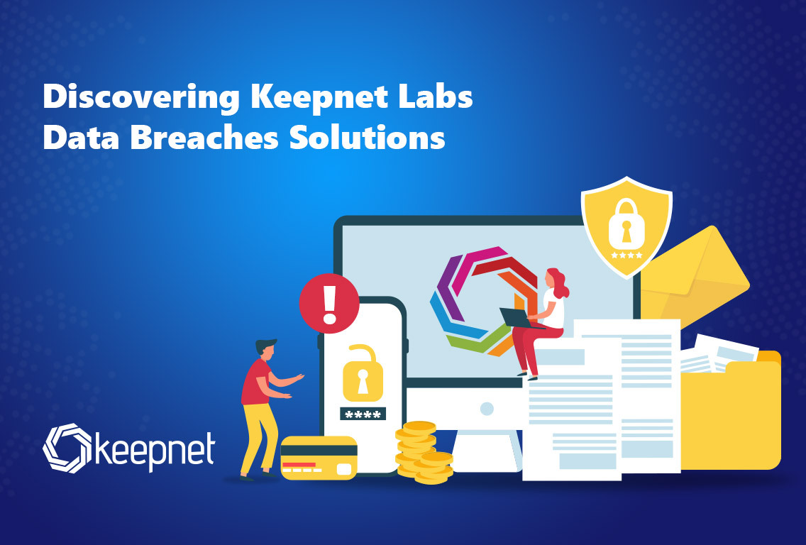 Discovering Keepnet Labs Data Breaches Solutions