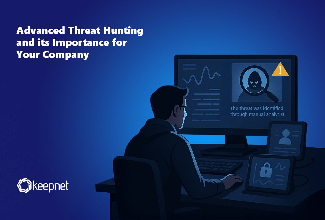 The Importance of Advanced Threat Hunting | Keepnet