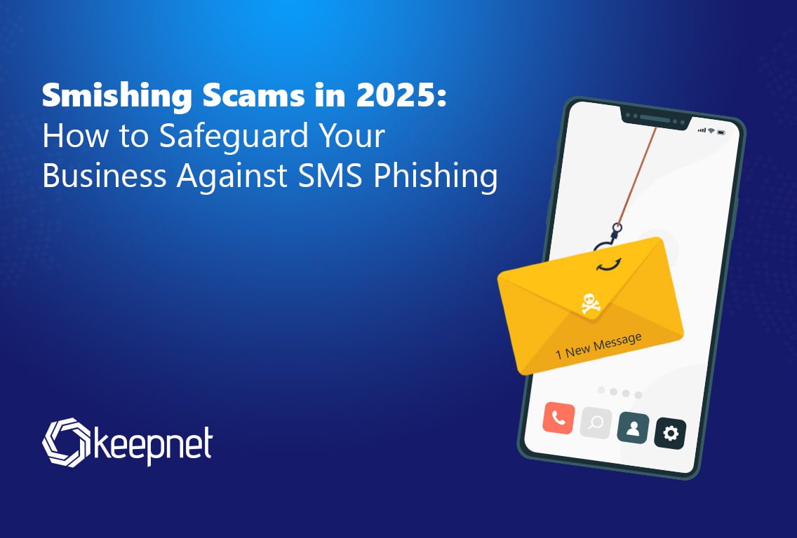 Smishing Scams in 2025: How to Safeguard Your Business Against SMS Phishing