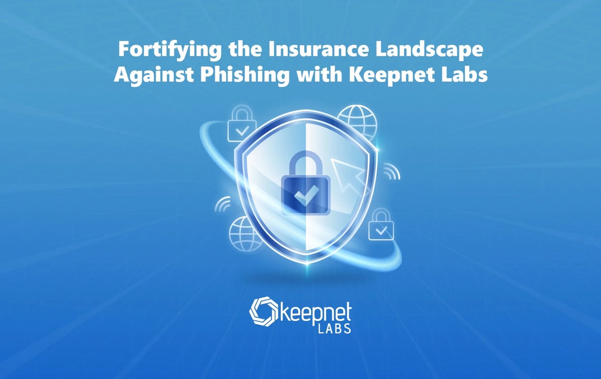 Fortifying the insurance landscape against phishing with keepnet labs