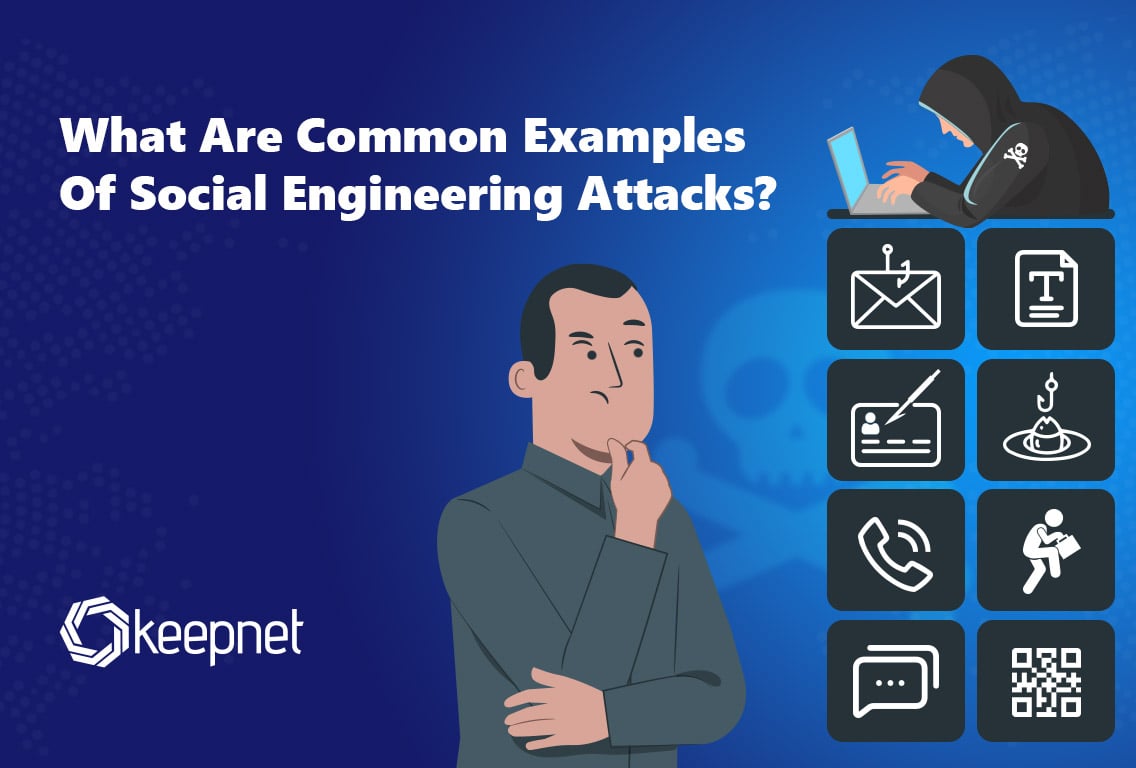 What Are Common Examples Of Social Engineering Attacks?