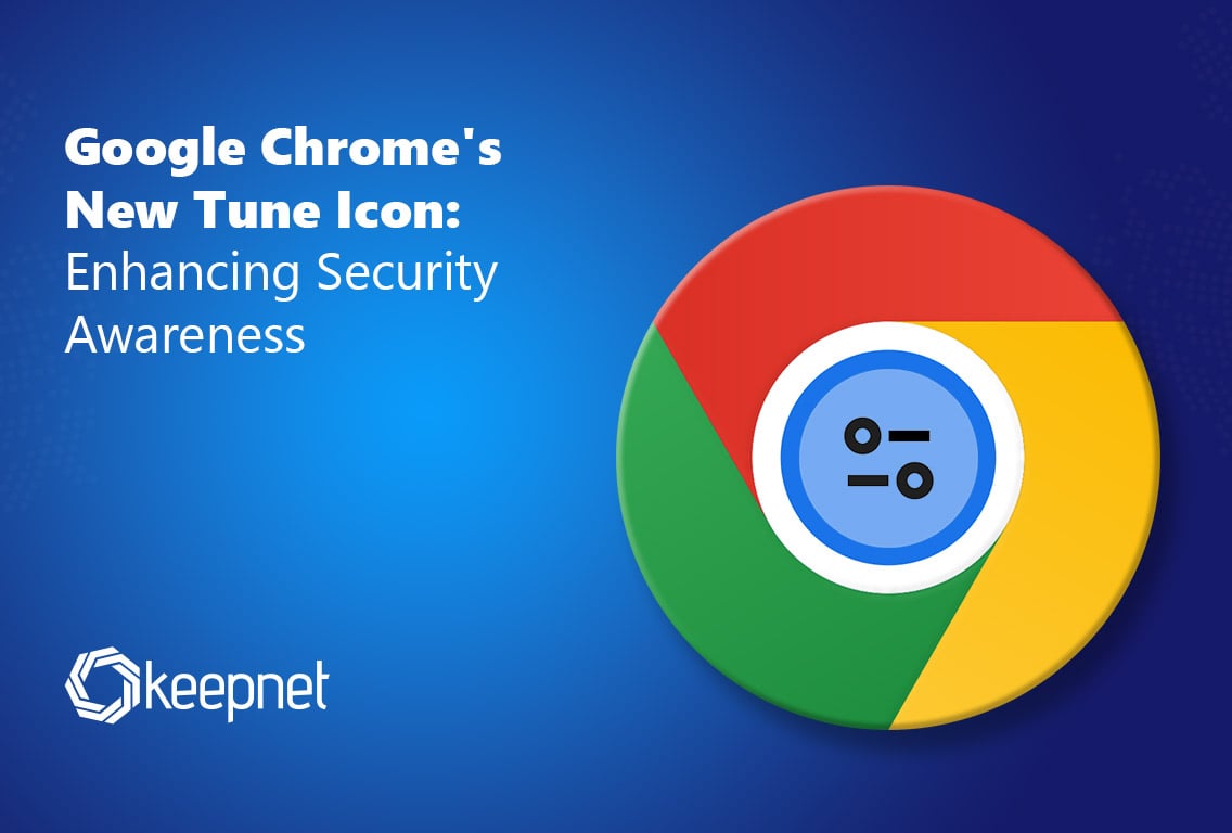 Google Chrome's New Tune Icon: Enhancing Security Awareness