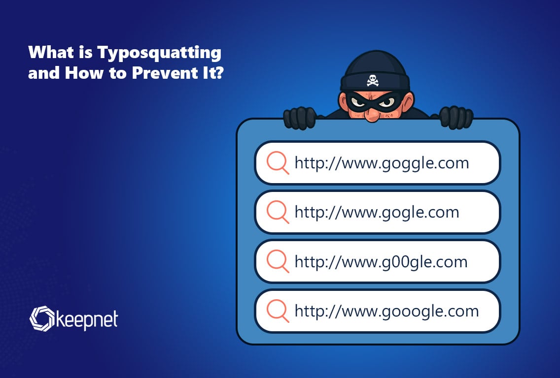 What is Typosquatting and How to Prevent It? | Keepnet