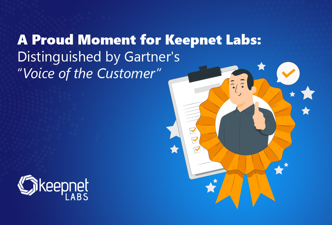 A Proud Moment for Keepnet Labs: Distinguished by Gartner's “Voice of the Customers”