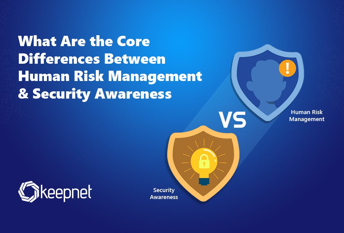 What Are the Core Differences Between Human Risk Management & Security Awareness