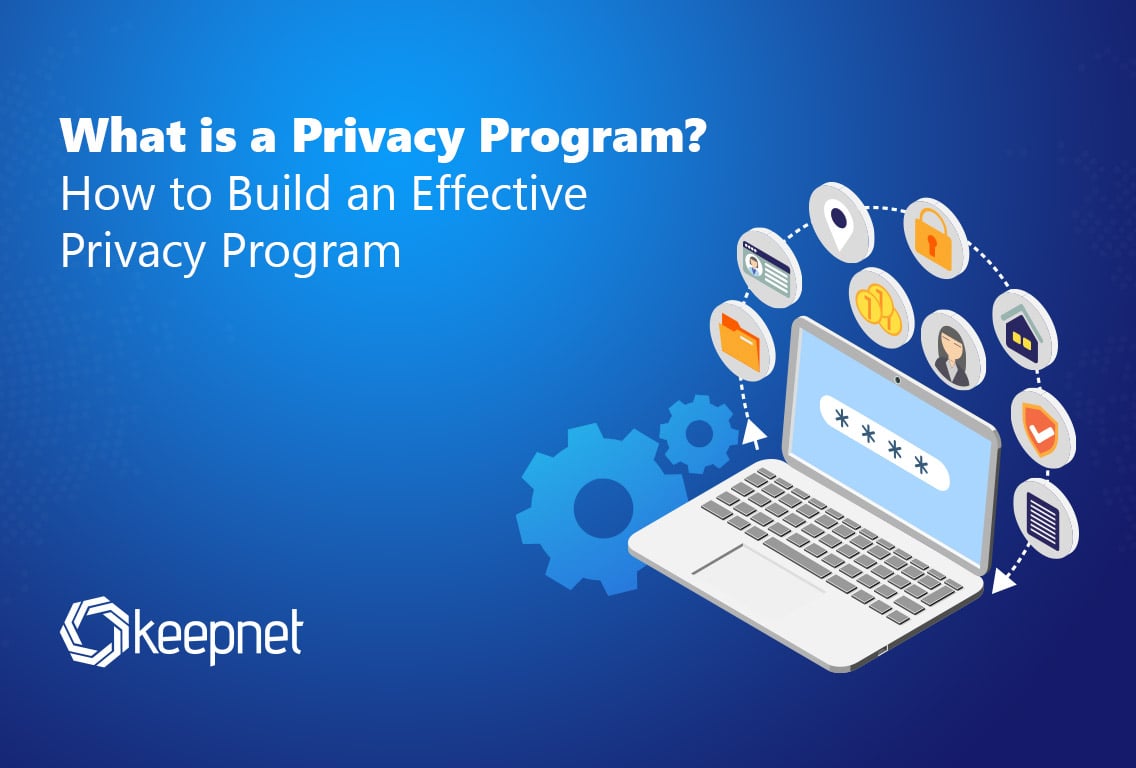 What is a Privacy Program? How to Build an Effective Privacy Program