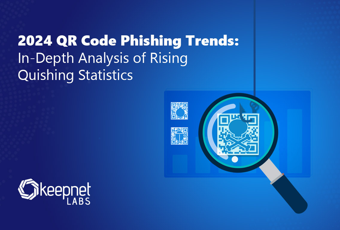 2024 QR Code Phishing Trends: In-Depth Analysis of Rising Quishing Statistics