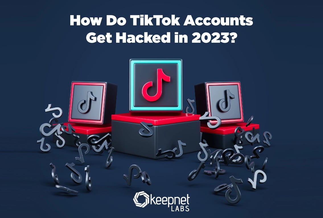 How Do TikTok Accounts Get Hacked in 2023?
