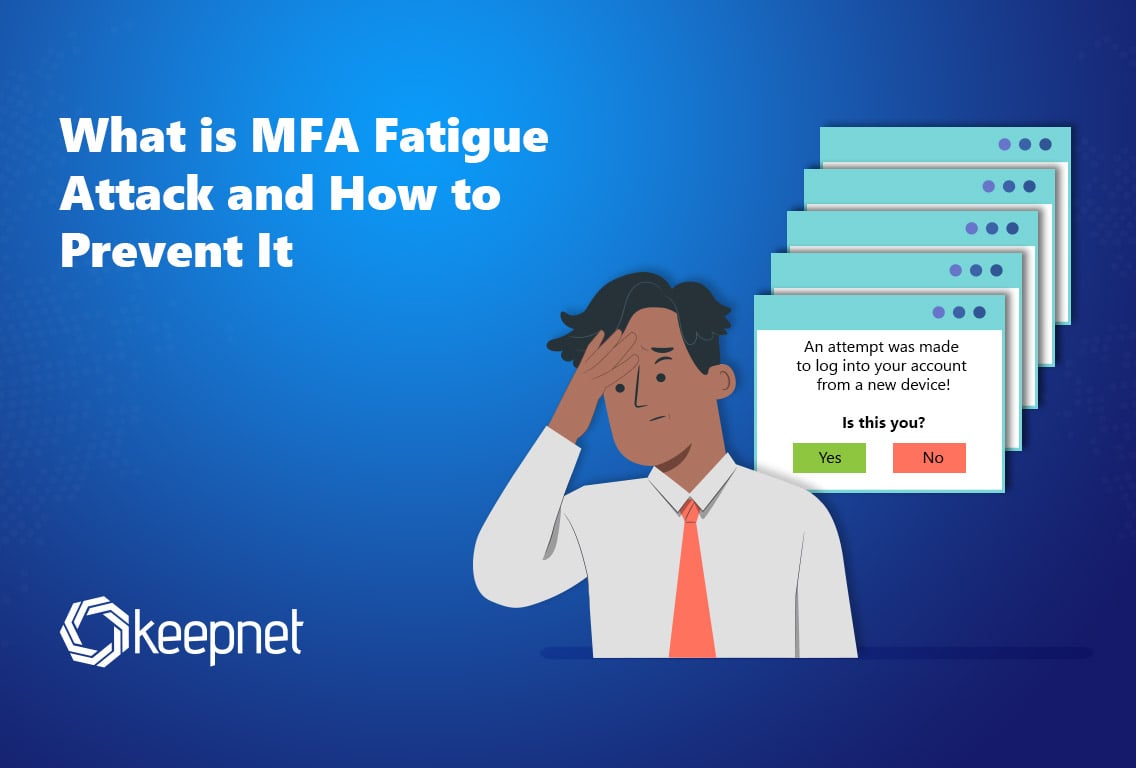 What is MFA Fatigue Attack and How to Prevent It