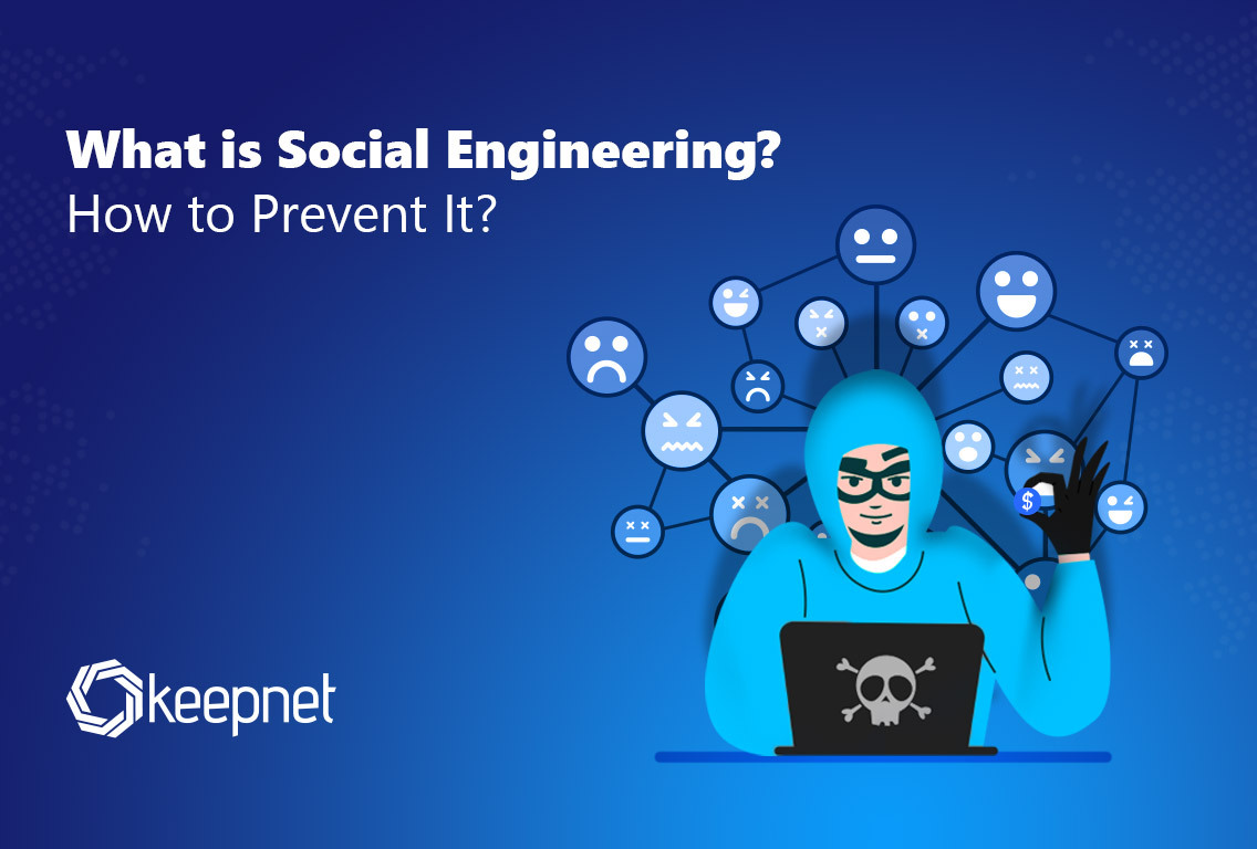 What is Social Engineering? How to Prevent It?