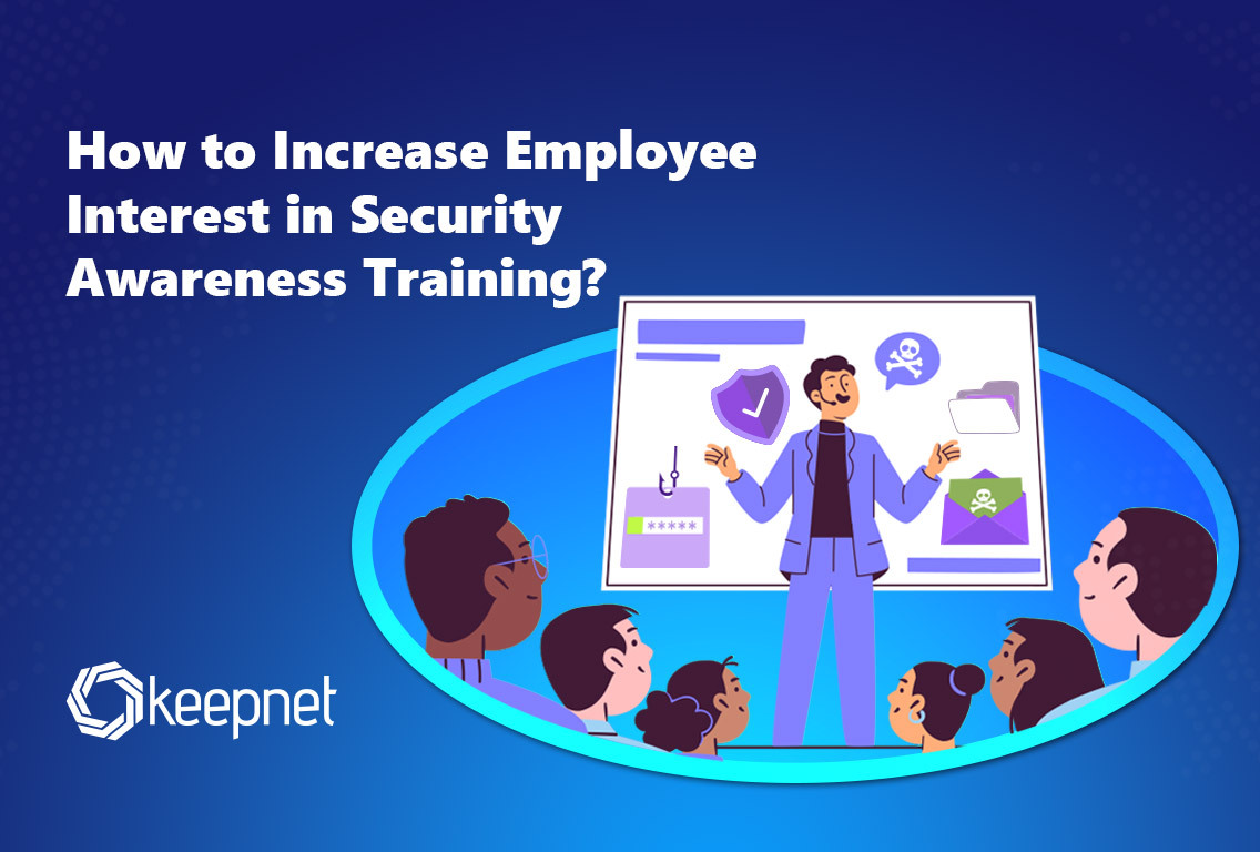 How to Increase Employee Interest in Security Awareness Training?