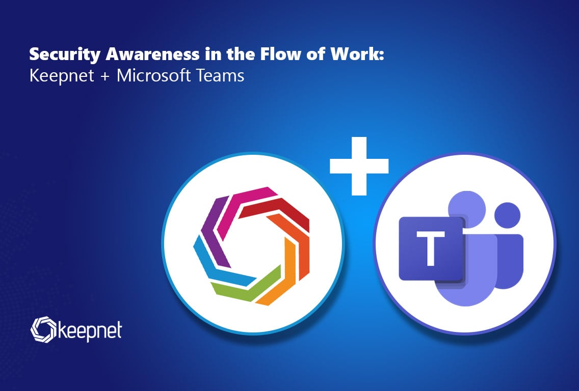 Keepnet + Teams: Security Awareness in the Flow of Work