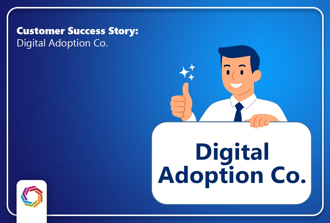 Customer Success Story: Digital Adoption Company