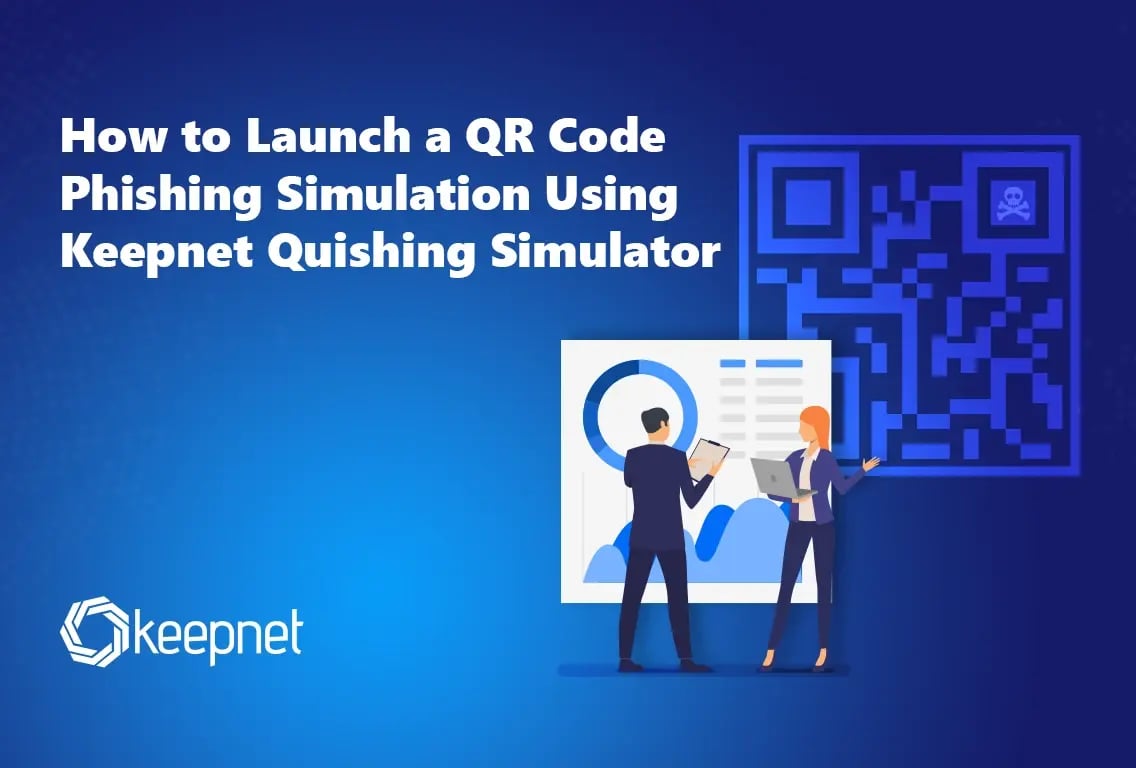 How to launch a QR code phishing simulation using Keepnet Quishing Simulator
