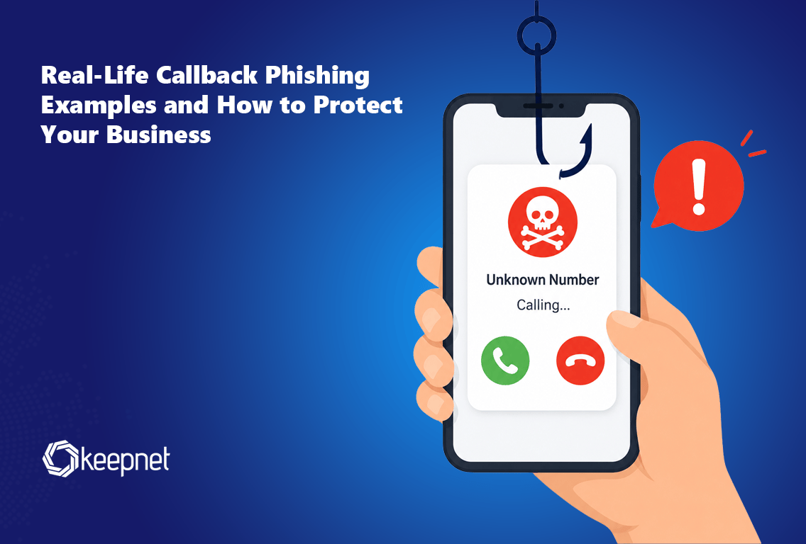 Real-Life Callback Phishing Examples and How to Protect Your Business