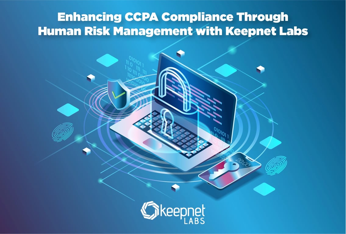laptop with the words enhance ccpa compliance through human risk management with Keepnet Labs