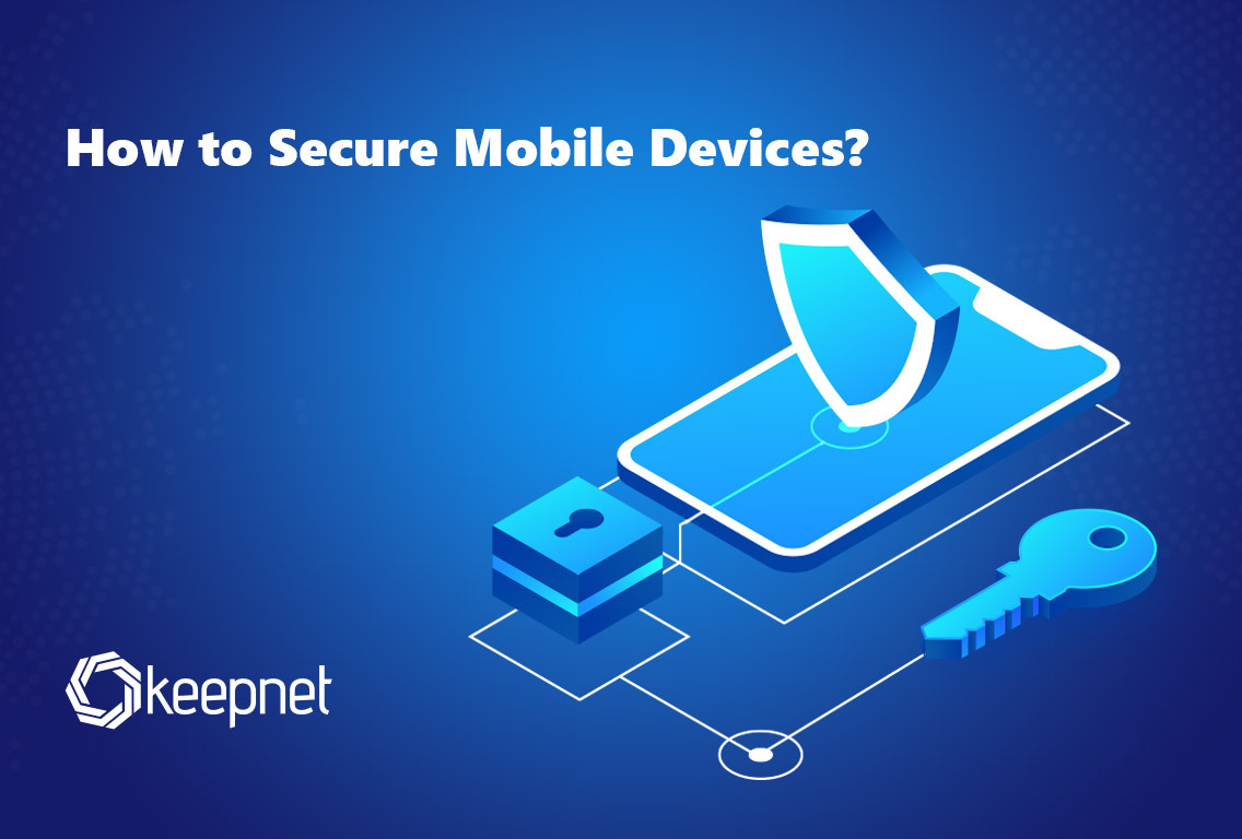How to Secure Mobile Devices?