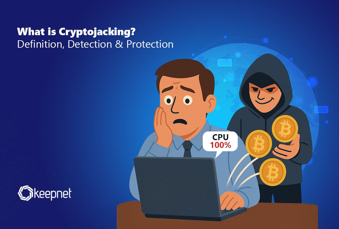 What is Cryptojacking? Definition, Detection & Protection