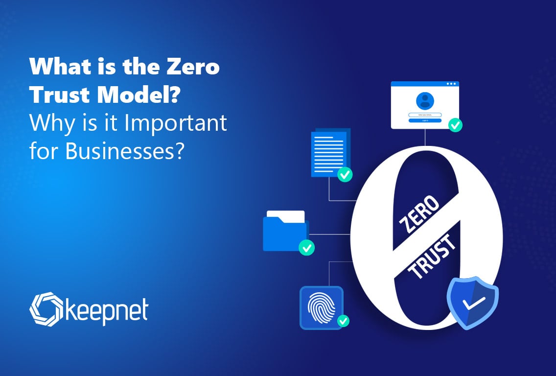 What Is Zero Trust Architecture​? | Keepnet