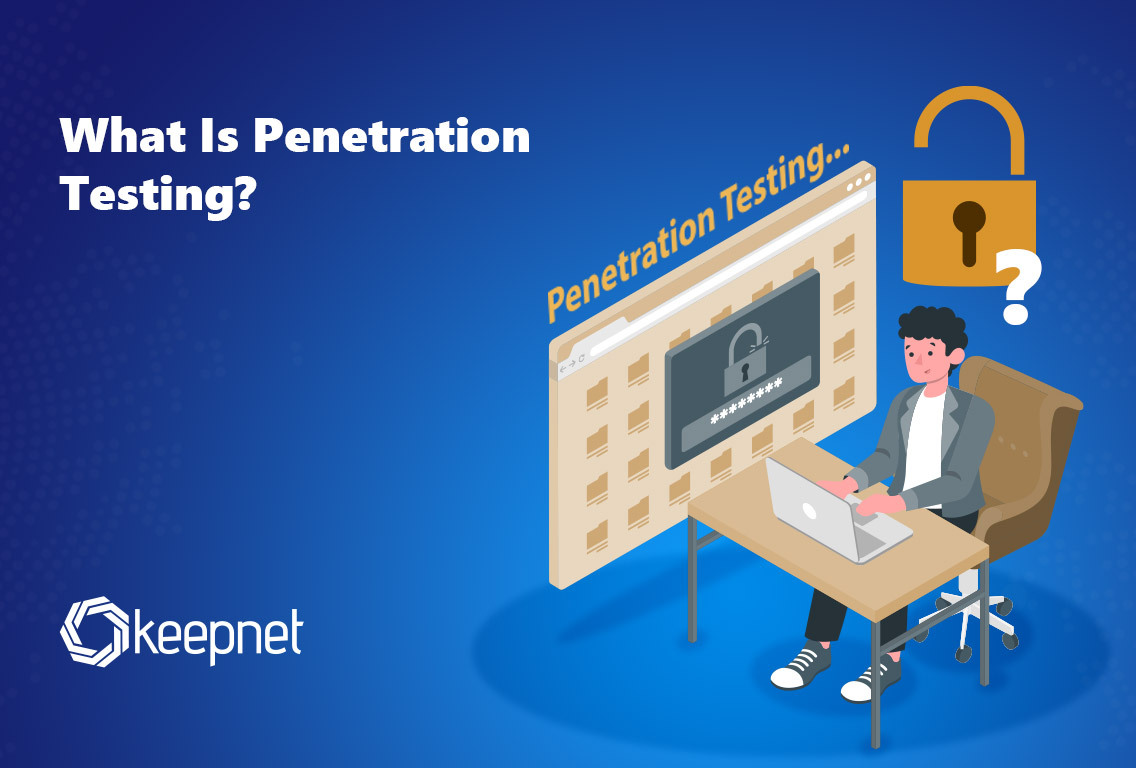 What Is Penetration Testing?
