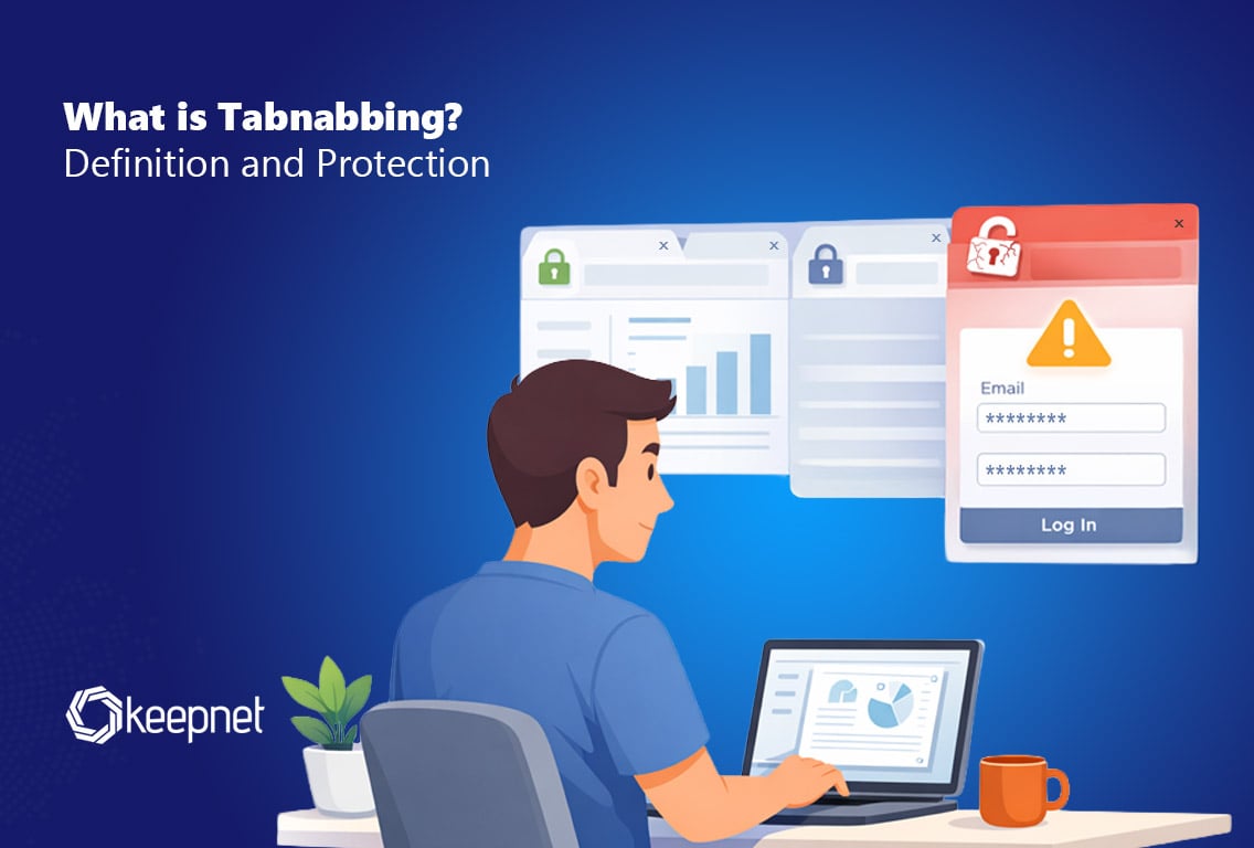 Tabnabbing: What It Is & How to Prevent This Phishing Attack