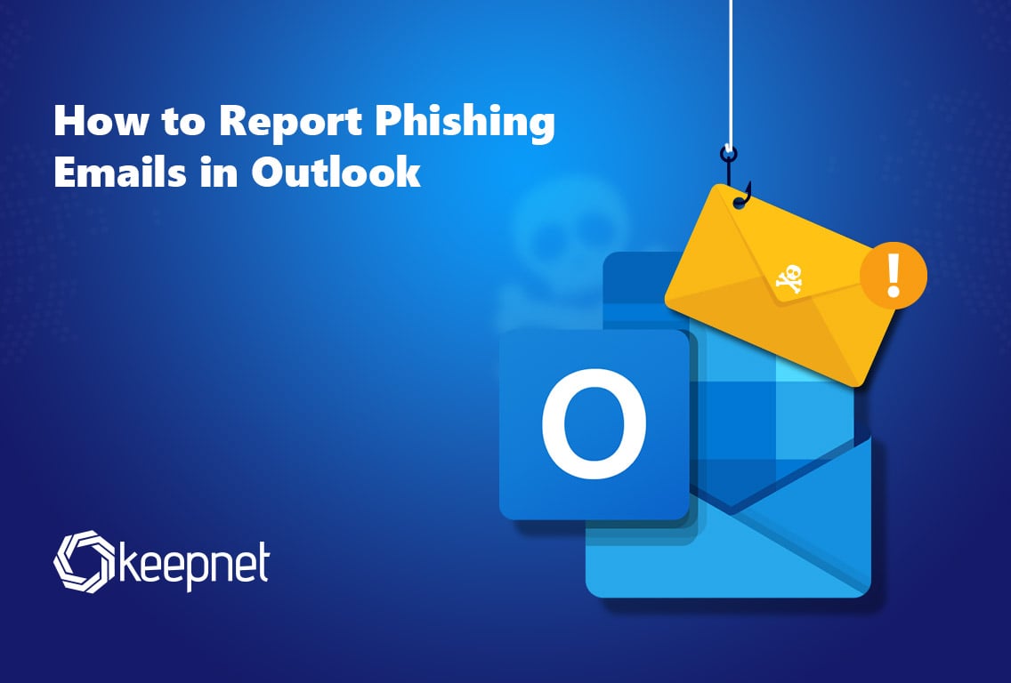 How to Report Phishing Emails in Outlook – A Step-by-Step Guide