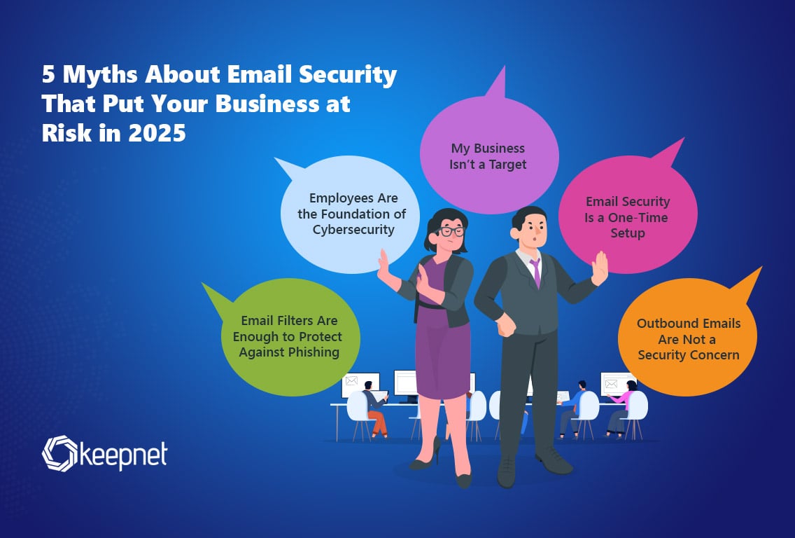 5 Email Security Myths That Put Your Business at Risk in 2025