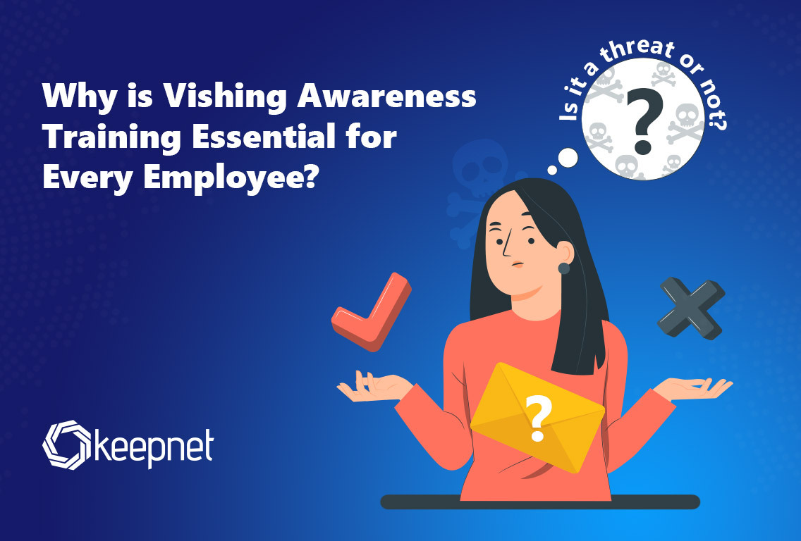 Why Is Vishing Awareness Training Essential for Every Employee?