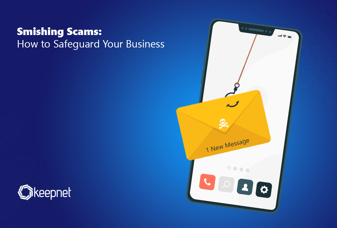Smishing Scams in 2026: How to Safeguard Your Business Against SMS Phishing