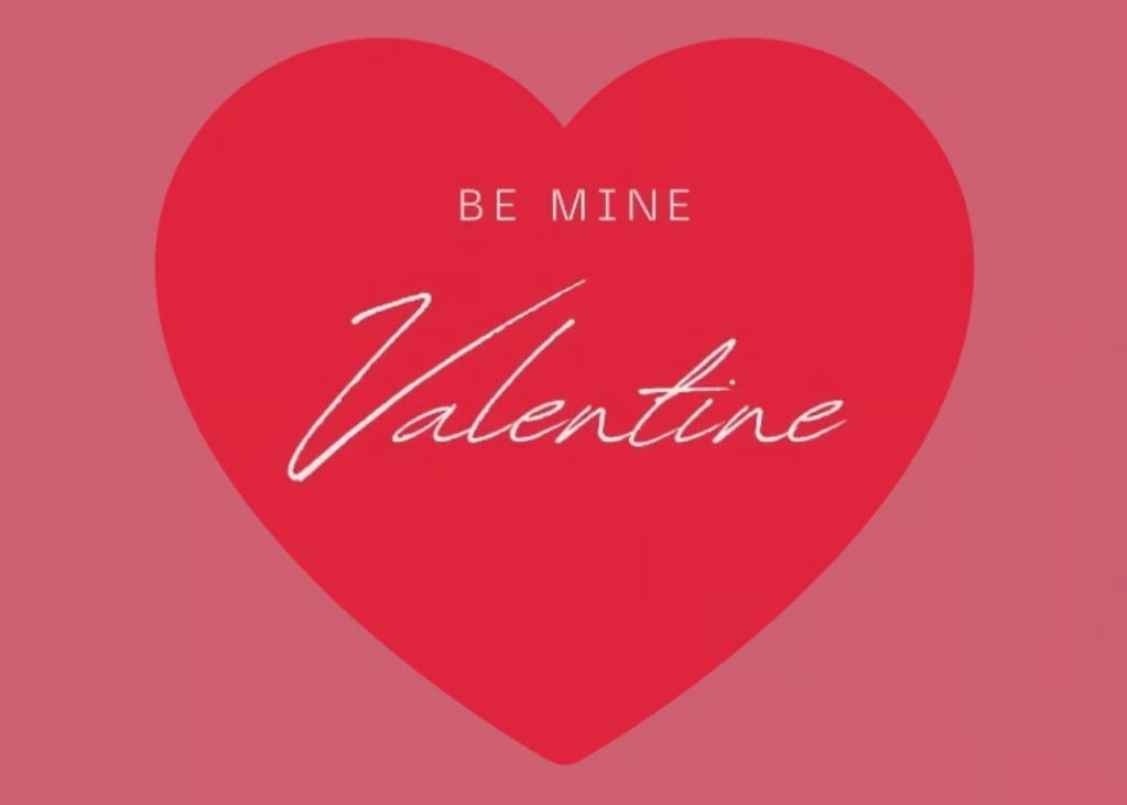 Sweet Sentiment: Be Mine on Valentine's Day